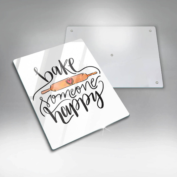 Kuchynská doska veľká zo skla Bake someone happy